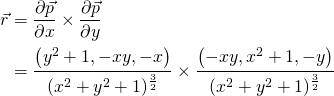 \begin{align*} \vec{r} &= \frac{\partial \vec{p}}{\partial x} \times \frac{\partial \vec{p}}{\partial y}\\ &= \frac{\begin{pmatrix}y^2+1,-xy, -x\end{pmatrix}}{(x^2 + y^2+1)^{\frac{3}{2}}} \times \frac{\begin{pmatrix}-xy, x^2+1,-y\end{pmatrix}}{(x^2 + y^2+1)^{\frac{3}{2}}} \end{align*}