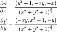 \begin{align*} \frac{\partial \vec{p}}{\partial x} &= \frac{\begin{pmatrix}y^2+1,-xy, -x\end{pmatrix}}{(x^2+y^2+1)^{\frac{3}{2}}}\\ \frac{\partial \vec{p}}{\partial y} &= \frac{\begin{pmatrix}-xy, x^2+1,-y\end{pmatrix}}{(x^2+y^2+1)^{\frac{3}{2}}} \end{align*}